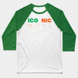 ICONIC MOVE DESIGN BY TEEZTOTALLER Baseball T-Shirt